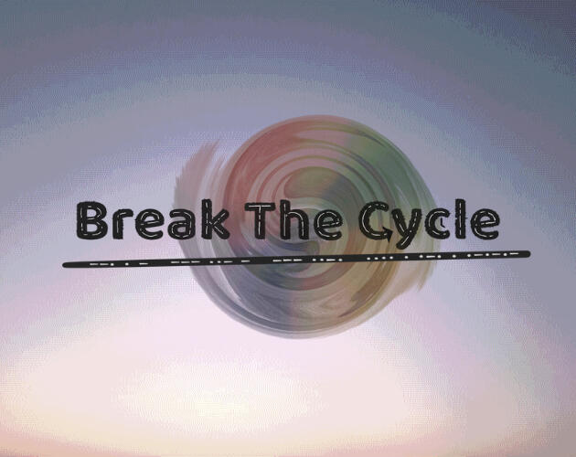 Break The Cycle Break The Cycle